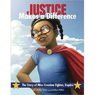 Justice Makes a Difference: The Story of Miss Freedom Fighter, Esquire