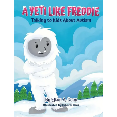 A Yeti Like Freddie: Talking to Kids About Autism