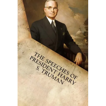 The Speeches of President Harry S. Truman
