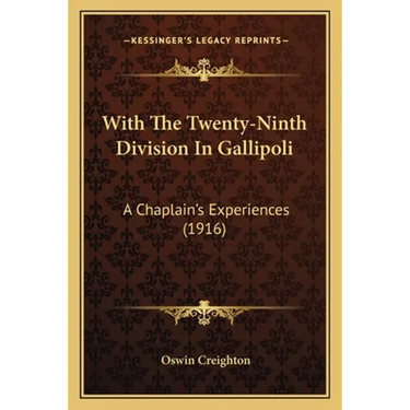 With The Twenty-Ninth Division In Gallipoli: A Chaplain's Experiences (1916)
