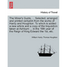 The Miner's Guide, ... Selected, Arranged and Printed Verbatim from the Works of Hardy and Houghton. to Which Is Added: A New Article and a Copy of th