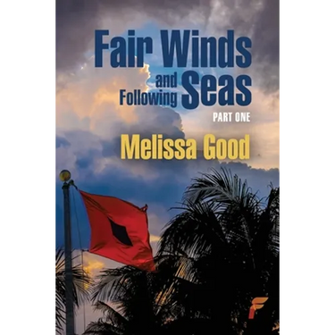 Fair Winds and Following Seas Part 1
