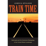 Train Time: Railroads and the Imminent Reshaping of the United States Landscape