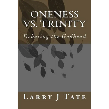 Oneness vs. Trinity: Debating the Godhead