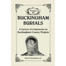 Buckingham Burials, A Survey of Cemeteries in Buckingham County, Virginia, Volume 3