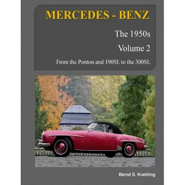 MERCEDES-BENZ, The 1950s, Volume 2: W120, W121, W180, W128, W198