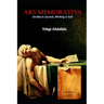 Ars Memorativa: Writing is Evil, Recitation is Sacred