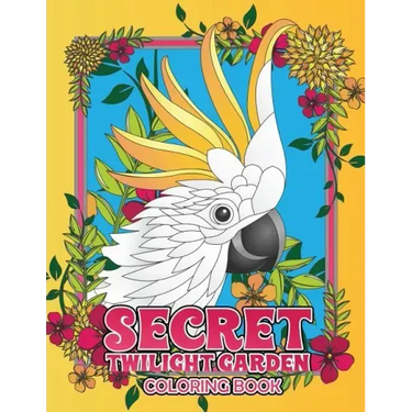 Secret Twilight Garden Coloring Book: Enter a Whimsical Zen Garden with Adorable Animals and Magical Floral Patterns - Adult Coloring Book with Stress