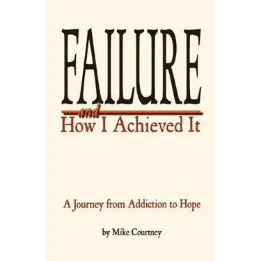 Failure and How I Achieved It