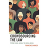 Crowdsourcing the Law: Trying Sexual Assault on Social Media