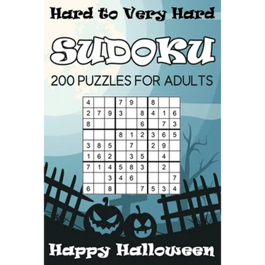 Hard to Very Hard Sudoku Happy Halloween: 200 Puzzles For Adults
