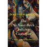 The At-Your-Beck Felicity Conveyor: a Novel of Sin & Retribution