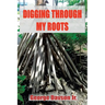 Digging Through My Roots