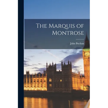 The Marquis of Montrose