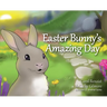 Easter Bunny's Amazing Day