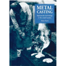 Metal Casting: Appropriate Technology in the Small Foundry