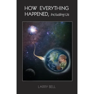 How Everything Happened: Including Us