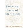 Elemental Claims of the Gospel