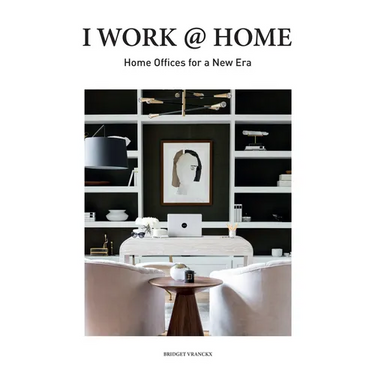 I Work @ Home: Home Offices for a New Era