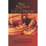 War, Progress, and the End of History: Three Conversations, Including a Short Story of the Anti-Christ