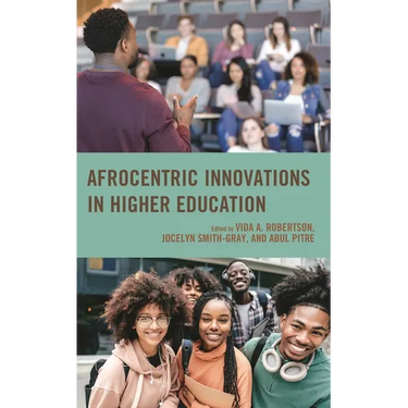 Afrocentric Innovations in Higher Education