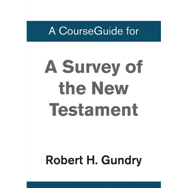 A Survey of the New Testament: 5th Edition
