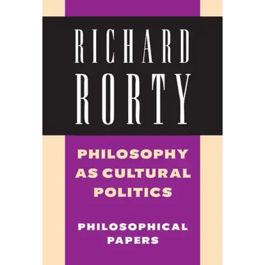 Philosophy as Cultural Politics: Volume 4: Philosophical Papers
