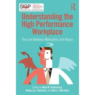 Understanding the High Performance Workplace: The Line Between Motivation and Abuse