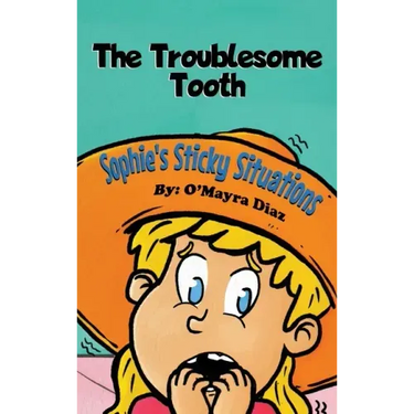 Sophie's Sticky Situations: The Troublesome Tooth
