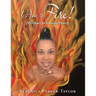 I Am the Fire!: My Heart in Freestyle Poetry