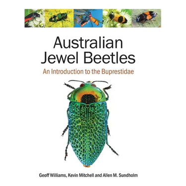 Australian Jewel Beetles: An Introduction to the Buprestidae