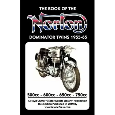 BOOK OF THE NORTON DOMINATOR TWINS 1955-1965 500cc, 600cc, 650cc & ATLAS 750cc