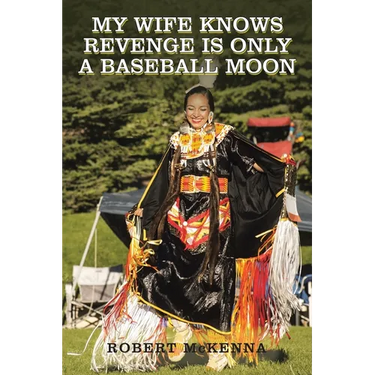 My Wife Knows Revenge Is Only a Baseball Moon