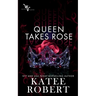 Queen Takes Rose