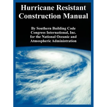 Hurricane Resistant Construction Manual