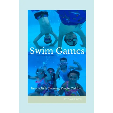 Swim Games: How to make swimming fun for children!