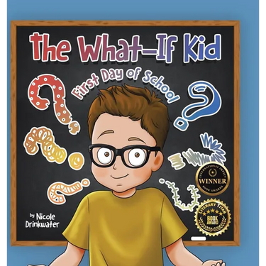 The What-If Kid: First Day of School