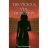 The Vicious Veil of Destiny
