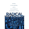 Radical Sufficiency: Work, Livelihood, and a US Catholic Economic Ethic
