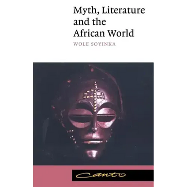 Myth, Literature and the African World