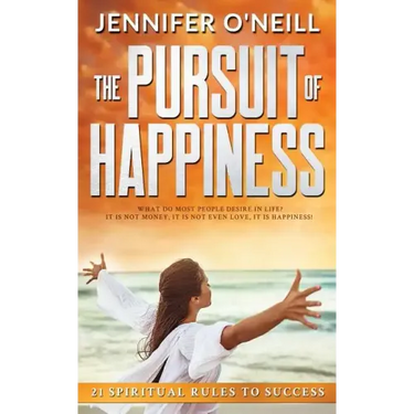 The Pursuit of Happiness: 21 Spiritual Rules to Success