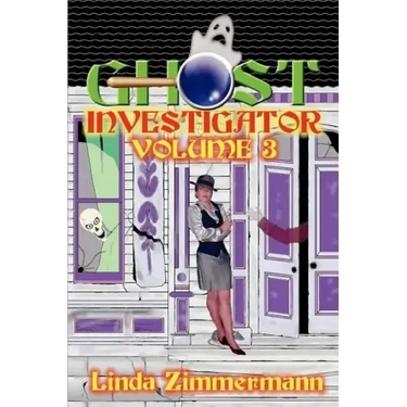 Ghost Investigator: Volume 3