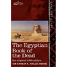The Egyptian Book of the Dead: The Papyrus of Ani in the British Museum; The Egyptian Text with Interlinear Transliteration and Translation, a Runnin