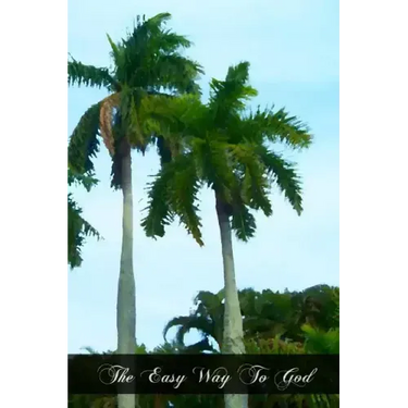 The Easy Way To God: A Manual Of Ejaculatory Prayer