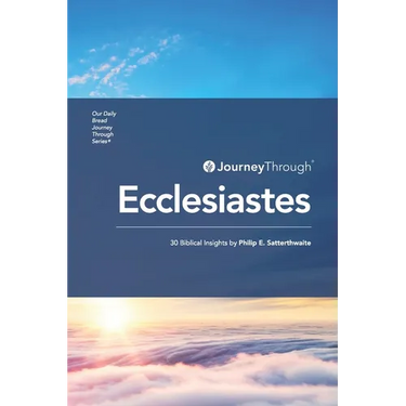 Journey Through Ecclesiastes: 30 Biblical Insights