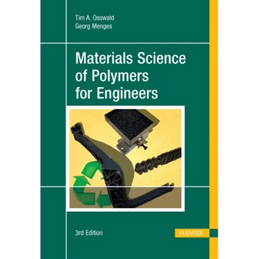 Materials Science of Polymers for Engineers 3e