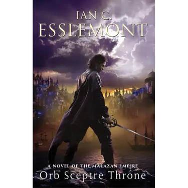 Orb Sceptre Throne: A Novel of the Malazan Empire
