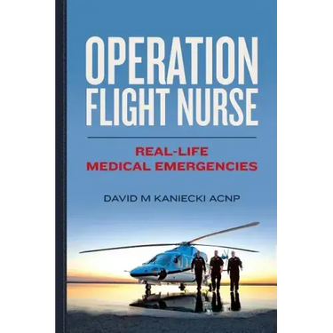 Operation Flight Nurse: Real-Life Medical Emergencies