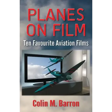 Planes on Film: Ten Favourite Aviation Films