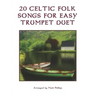 20 Celtic Folk Songs for Easy Trumpet Duet